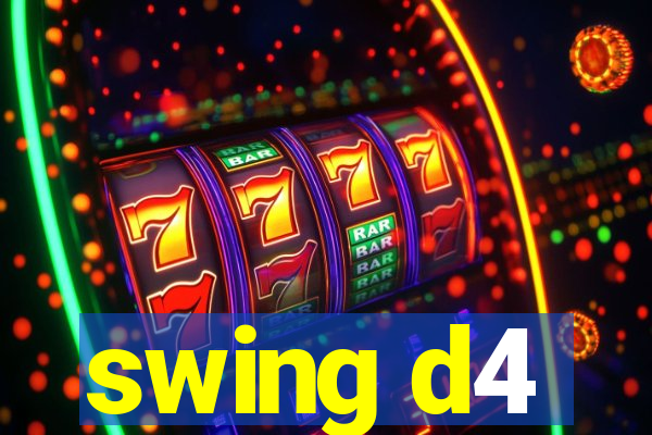 swing d4